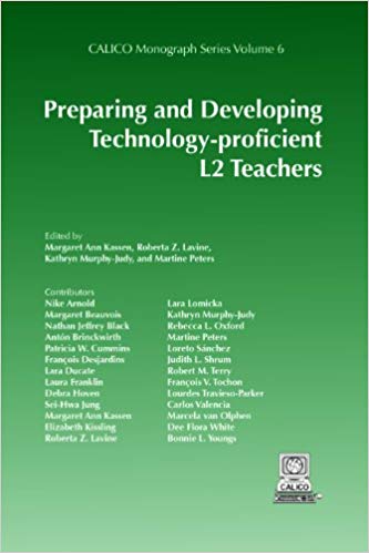 Preparing and Developing Technology-Proficient L2 Teachers